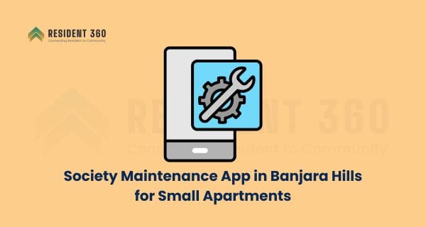 Best Society Maintenance App in Banjara Hills for Small Apartments