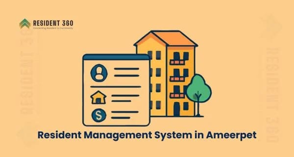 Resident Management System in Ameerpet for Apartments & Gated Communities