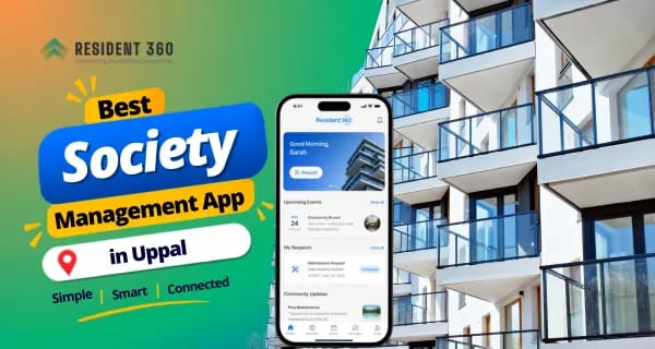 Best Society Management App in Uppal for Smarter Apartment Management