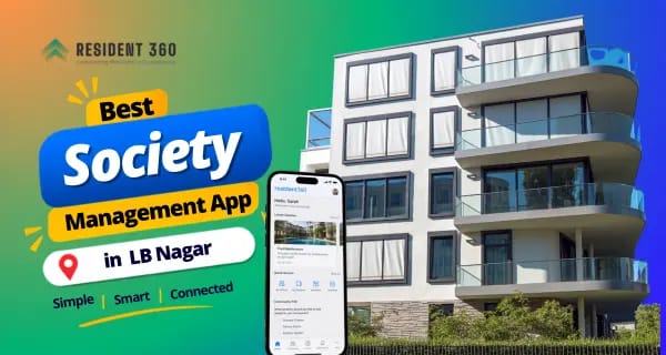 Best Society Management App in LB Nagar for Smarter Apartment Management