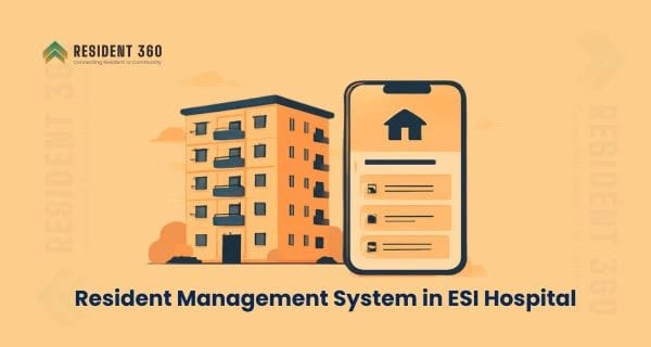 Resident Management System in ESI Hospital for Apartments & Gated Communities