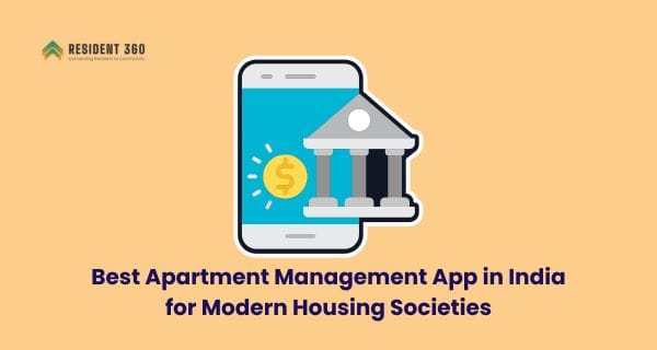 Best Apartment Management App in India for Modern Housing Societies