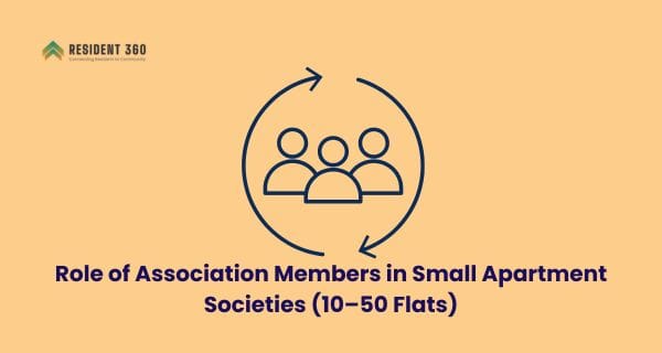 Role of Association Members in Small Apartment Societies (10–50 Flats)