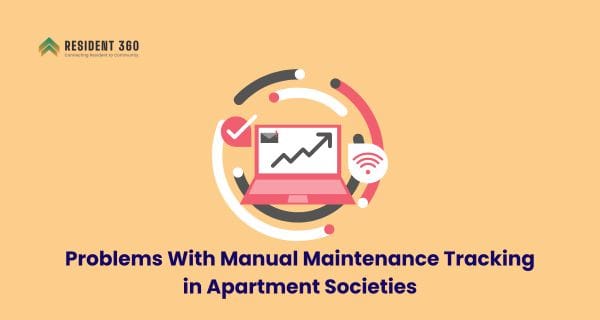 Problems With Manual Maintenance Tracking in Apartment Societies
