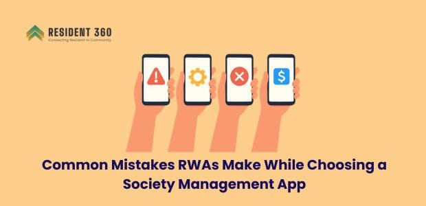 Common Mistakes RWAs Make While Choosing a Society Management App