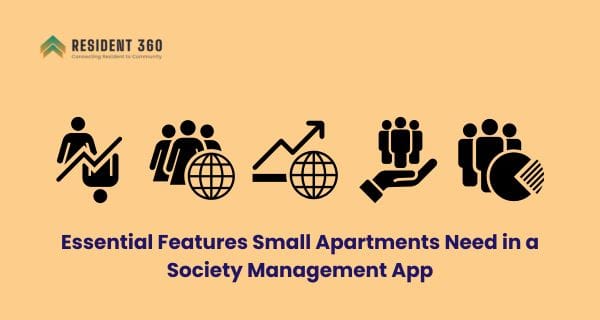Essential Features Small Apartments Need in a Society Management App