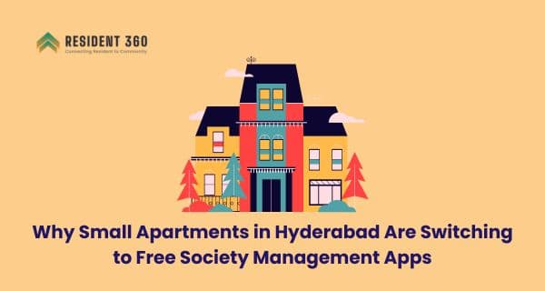 Why Small Apartments in Hyderabad Are Switching to Free Society Management Apps