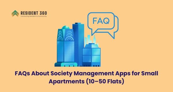 FAQs About Society Management Apps for Small Apartments (10–50 Flats)