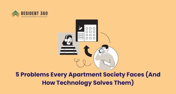 5 Problems Every Apartment Society Faces (And How Technology Solves Them)