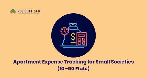 Apartment Expense Tracking for Small Societies (10–50 Flats)