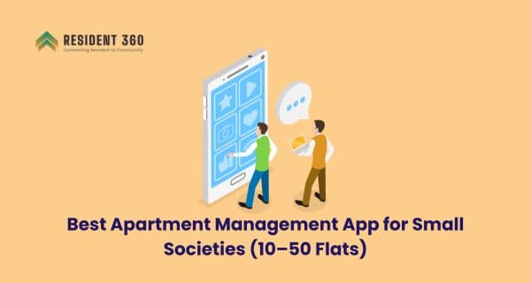 Best Apartment Management App for Small Societies (10–50 Flats)