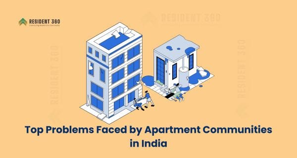 Top Problems Faced by Apartment Communities in India