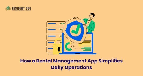 How a Rental Management App Simplifies Daily Operations