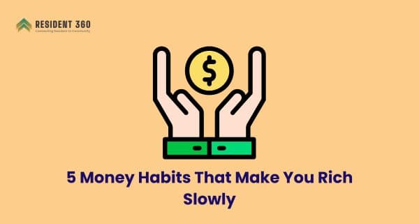 5 Money Habits That Make You Rich Slowly