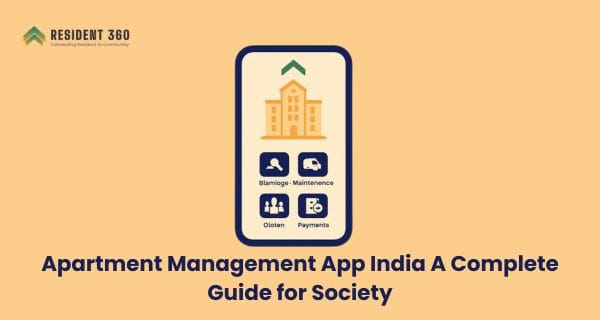 Apartment Management App India A Complete Guide for Society