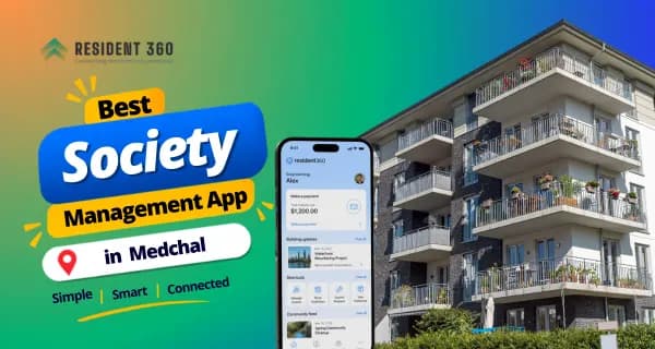 Best Society Management App in Medchal for Smarter Apartment Management