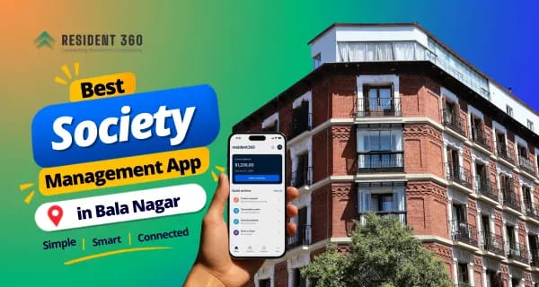 Best Society Management App in Bala Nagar for Smarter Apartment Management