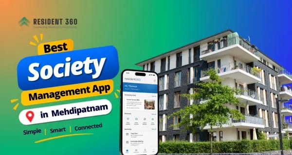 Best Society Management App in Mehdipatnam for Smarter Apartment Management